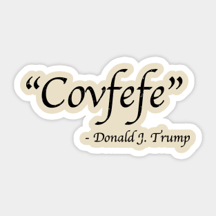 Covfefe Sticker